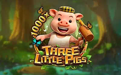 THREE LITTLE PIGS